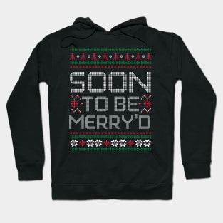 Soon to be Merry'd Hoodie